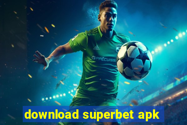 download superbet apk